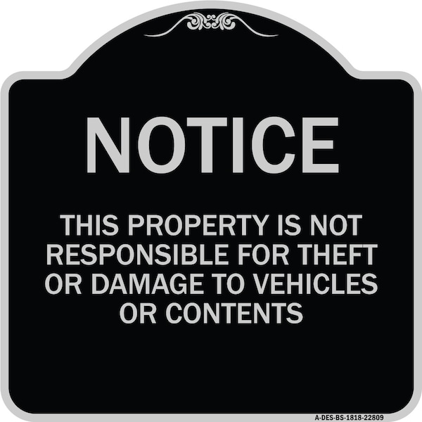 Signmission This Property Is Not Responsible for Theft or Damage to Vehicles or Contents, A-DES-BS-1818-22809 A-DES-BS-1818-22809 - main
